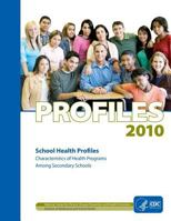 Profiles: 2010, School Health Profiles 1499719256 Book Cover