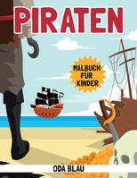 Piraten Malbuch für Kinder: Malbuch zum Thema Piraten für Kinder von 4-8 jahren, Jungen oder Mädchen B091F5SNQ1 Book Cover