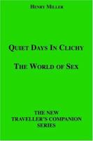 Quiet Days in Clichy and the World of Sex: Two Books 0394170377 Book Cover