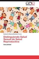 Distinguiendo Salud Sexual de Salud Reproductiva 3846573787 Book Cover