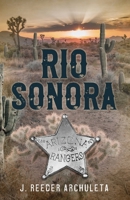 Rio Sonora: A Story of the Arizona Rangers 1642280828 Book Cover