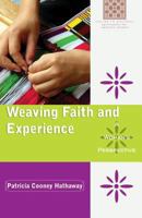 Weaving Faith and Experience: A Woman's Perspective 0867169044 Book Cover