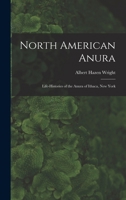 North American Anura: Life-Histories of the Anura of Ithaca, New York 1019085770 Book Cover