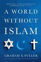 A World Without Islam 031604119X Book Cover