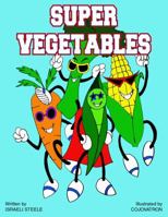 Super Vegetables 099111650X Book Cover