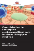 Caractérisation de l'absorption électromagnétique dans les tissus biologiques stratifiés (French Edition) 6209737463 Book Cover