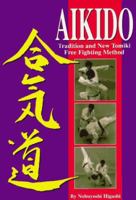 Aikido: Tradition and New Tomiki Free Fighting Method 0865681449 Book Cover