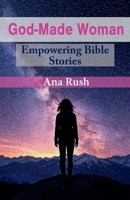 God-Made Woman: Empowering Bible Stories B0FPQBPSFW Book Cover