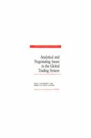 Analytical and Negotiating Issues in the Global Trading System (Studies in International Economics) 0472104314 Book Cover