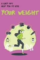 5 easy tips help you to lose your weight: The Essential Guide to Naturally Lose Weight books about losing weight how to lose weight like crazy autumn B08L8SR96K Book Cover