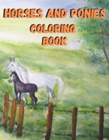 Horses And Ponies Coloring Book: Kids Activity Book, Animal Coloring Pages, Collection Of Horse Coloring Pages 1672819083 Book Cover