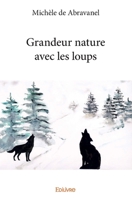 Grandeur nature avec les loups (French Edition) 2414197137 Book Cover