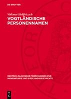 Vogtländische Personennamen: Untersuchungen Am Material Der Kreise Plauen Und Oelsnitz 3112773527 Book Cover