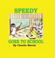 Speedy Goes to School B0GF9TDDK4 Book Cover