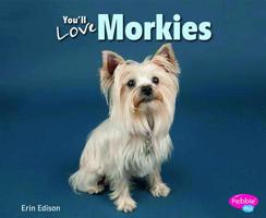 You'll Love Morkies 1491405716 Book Cover