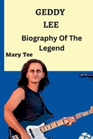 Geddy Lee: Life and Career of the Legend B0C6BFKDYW Book Cover