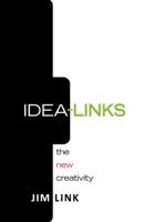 Idea-Links: The New Creativity 1592982751 Book Cover