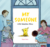 My Someone: A Pet Adoption Story 0593887271 Book Cover