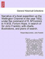 Narrative Of A Boat Expedition Up The Wellington Channel In The Year 1852 1241416184 Book Cover