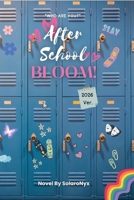 After School: Bloom! (High Interest Books B0FRB6HTFJ Book Cover
