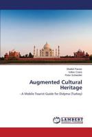 Augmented Cultural Heritage: - A Mobile Tourist Guide for Didyma (Turkey) 365948332X Book Cover