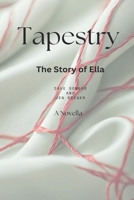 Tapestry: The Story of Ella: A Novella B0DTQQHJXG Book Cover