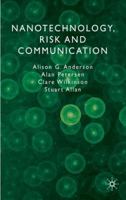 Nanotechnology, Risk and Communication 0230506933 Book Cover