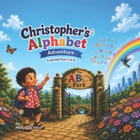Christopher's Alphabet Adventure: A journey from A to Z B0HCZLVH97 Book Cover