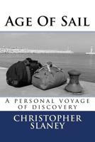 Age Of Sail: A personal voyage of discovery 1983701122 Book Cover