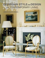 Georgian Style and Design: Living with Proportion and Elegance 1908862297 Book Cover