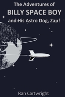 The Adventures of Billy Space Boy 1312506024 Book Cover