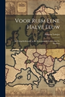 Voor Ruim Eene Halve Eeuw: De Evangeliedienaren in De Protestantsche Gemeenten Te Haarlem 1021706264 Book Cover