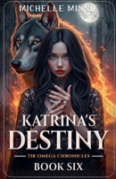 Katrina's Destiny (Omega Chronicles) B0G5VCPRW4 Book Cover
