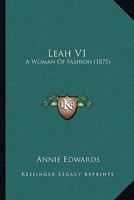 Leah V1: A Woman Of Fashion 1437108040 Book Cover
