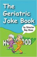 The Geriatric Joke Book 1413738540 Book Cover