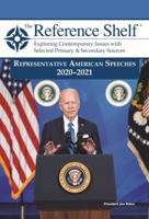 Reference Shelf: Representative American Speeches, 2020-21 1642657948 Book Cover