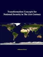 Transformation Concepts For National Security In The 21st Century 1312348224 Book Cover