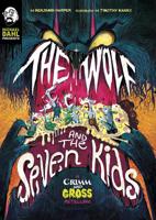 The Wolf and the Seven Kids: A Grimm and Gross Retelling 1496573188 Book Cover