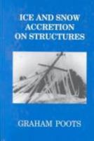 ICE AN SNOW ACCRETION ON STRUCTURES 0863801897 Book Cover
