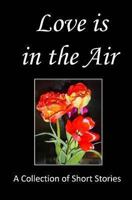 Love is in the Air 1490916741 Book Cover