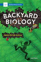 Backyard Biology: Hands-On Life Science (Reading Ready Science) 1647411726 Book Cover