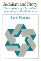 Judaism and Story: The Evidence of The Fathers According to Rabbi Nathan (Chicago Studies in the History of Judaism) 1592443591 Book Cover