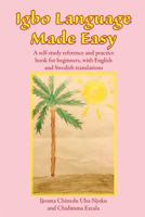 Igbo Language Made Easy: A Self-Study Reference and Practice Book for Beginners, with English and Swedish Translations 1782224807 Book Cover