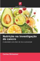 Nutrição na investigação do cancro 6209375537 Book Cover