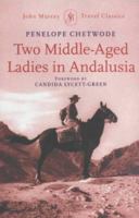 Two Middle-aged Ladies in Andalusia (Traveller's) 0712604626 Book Cover