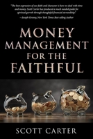 Money Management for the Faithful 1462145981 Book Cover