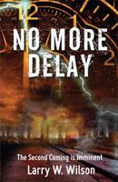 No More Delay 0966809971 Book Cover