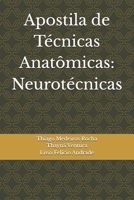 Apostila de Técnicas Anatômicas: Neurotécnicas (Portuguese Edition) B0F4DNGNP3 Book Cover