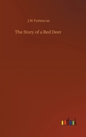 The Story of a Red-Deer 1507576757 Book Cover