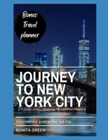 Journey to New York City: Comprehensive guide to New York City B0CHL1KLNR Book Cover